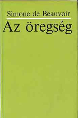 Simone de Beauvoir - Az regsg