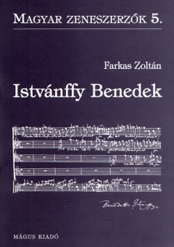 Farkas Zoltán - Istvánffy Benedek (Magyar zeneszerzők 5.)