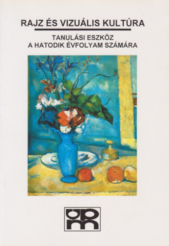 Rajz s vizulis kultra - Tanulsi eszkz a hatodik vfolyam szmra