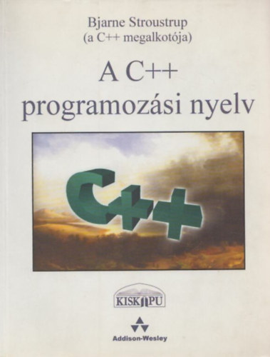 Bjarne Stroustrup - A C++ programozsi nyelv I.