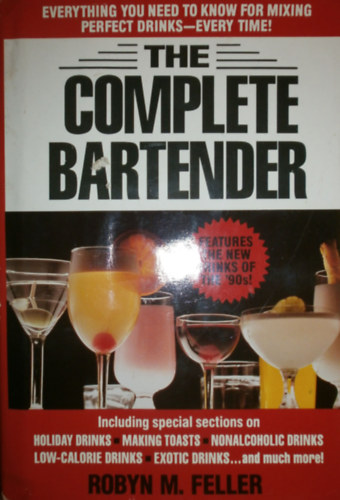 Robyn M. Feller - The Complete Bartender