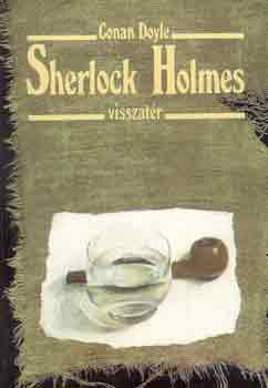 Sir Arthur Conan Doyle - Sherlock Holmes visszatr