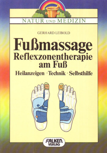Gerhard Leibold - Fu�massage - Reflexzonentherapie am Fu�