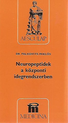 Dr. Palkovits Mikls - Neuropeptidek a kzponti idegrendszerben
