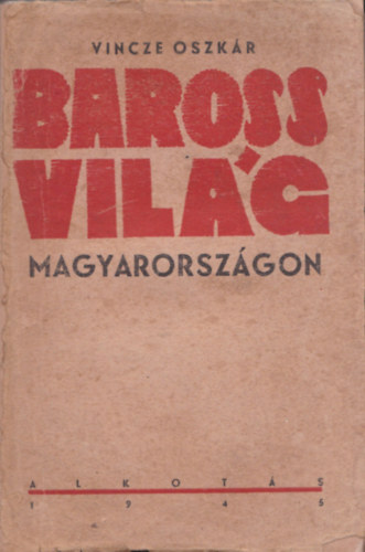 Vincze Oszk�r - Barossvil�g Magyarorsz�gon