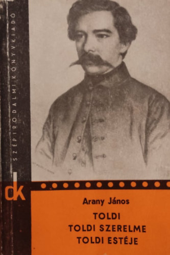 Arany J�nos - Toldi-Toldi est�je-Toldi szerelme