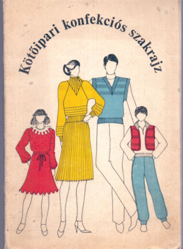Szűcs Ágnes - Kötőipari konfekciós szakrajz