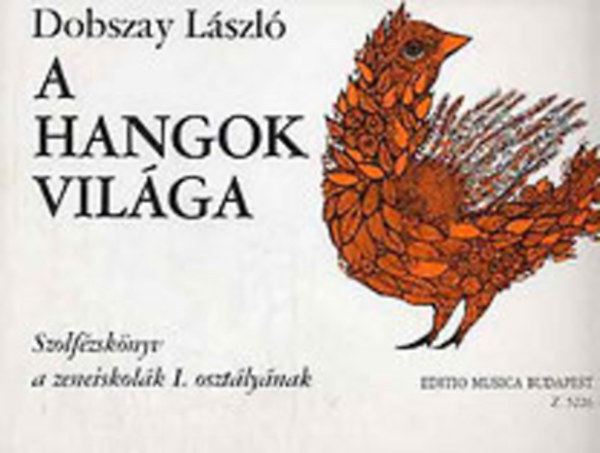 Dobszay Lszl - A hangok vilga I. - Szolfzsknyv a zeneiskolk I. osztlynak