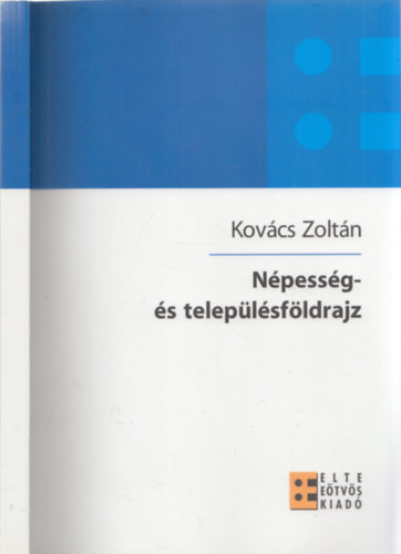 Kovács Zoltán - Népesség- és településföldrajz