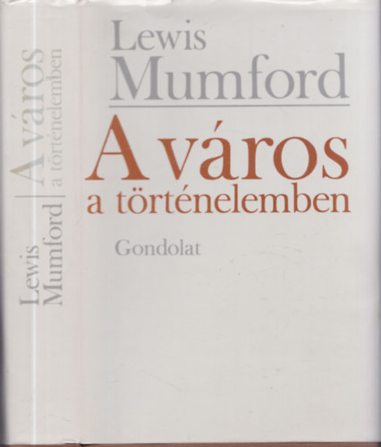 Lewis Mumford - A vros a trtnelemben