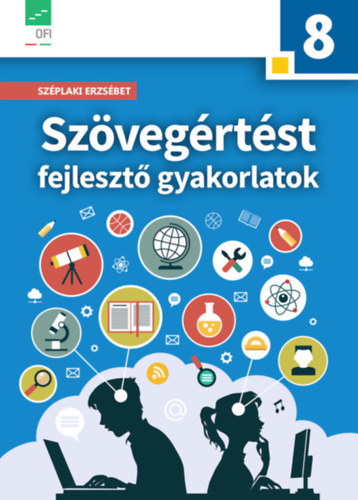 Széplaki Erzsébet - Szövegértést fejlesztő gyakorlatok 8. o.