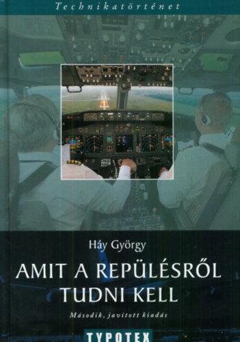 H�y Gy�rgy - Amit a rep�l�sr�l tudni kell