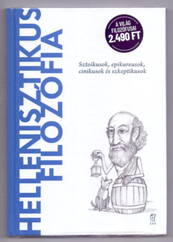 J.A. Cardona - Hellenisztikus filozófia - Sztoikusok, epikureusok, cinikusok és szkeptikusok (A világ filozófusai)