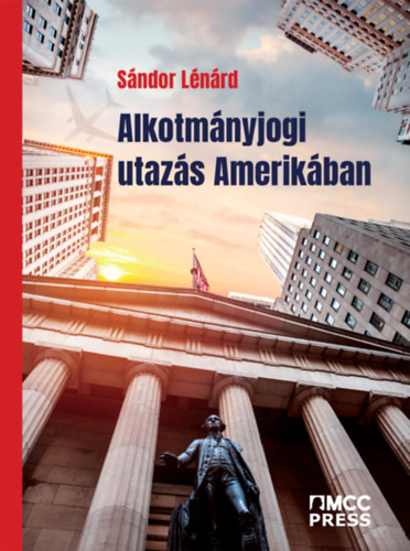 S�ndor L�n�rd - Alkotm�nyjogi utaz�s Amerik�ban