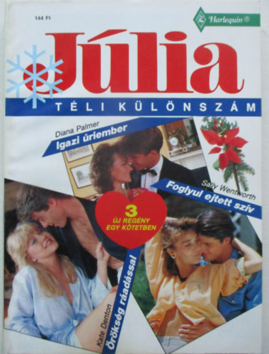 Sally Wentworth, Kate Denton Diana Palmer - Júlia téli különszám 1992/5: Igazi úriember, Foglyul ejtett szív, Örökség ráadással.
