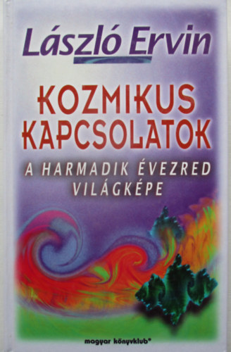 L�szl� Ervin - Kozmikus kapcsolatok
