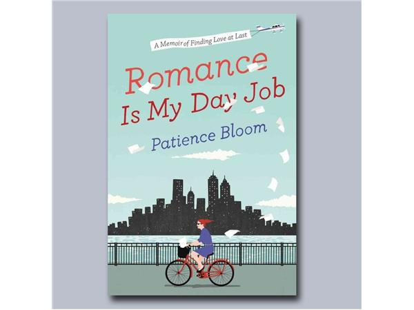 Patience Bloom - Romance Is My Day Job