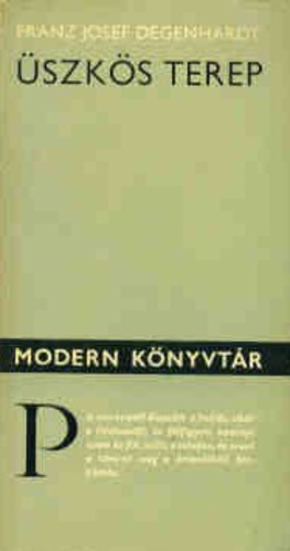 10 dbModern knyvtr: szks terep, Tl a szerelmen, Az a gyalzatos nyr, Hrom, Joao Thassos, A Snchez csald, A mi kis stabilizcink, Az tdik rend, Dlsziget, A ngyszg krstse