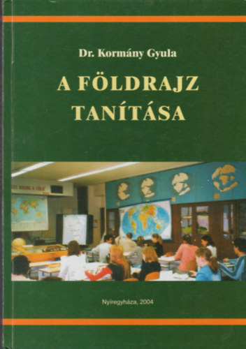 Kormny Gyula Dr. - A fldrajz tantsa (dediklt)