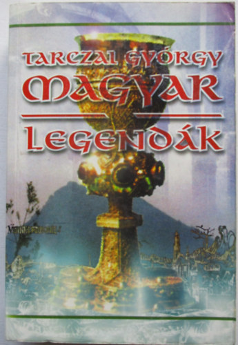Tarczai Gyrgy - Magyar legendk
