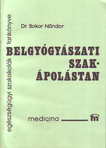 Dr. Bokor Nndor - Belgygyszati szakpolstan