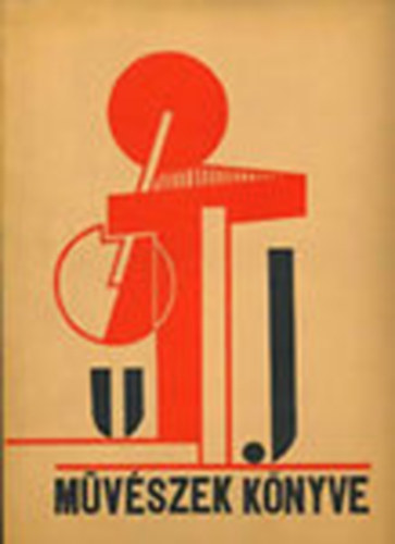 Moholy-Nagy L�szl� Kass�k Lajos - �j m�v�szek k�nyve