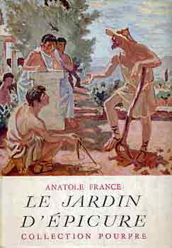 Anatole France - Le jardin d'Épicure