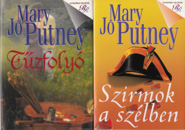 Mary Jo Putney - 2 db Mary jo Putney reg�ny : Szirmok a sz�lben + T�zfoly�