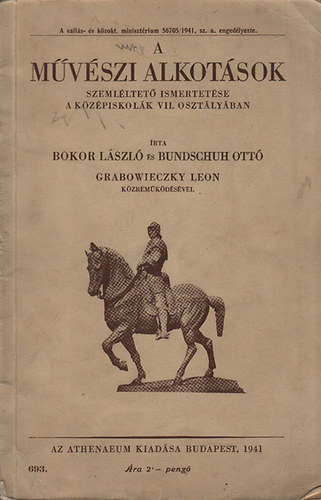 Bokor Lszl; Bundschuh Ott - A mvszi alkotsok szemlltet ismertetse a kzpiskolk VII. osztlyban