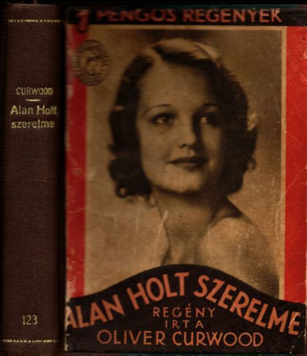 Oliver Curwood - Alan Holt szerelme (1 Peng�s Reg�nyek)