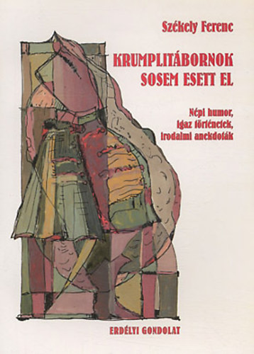 Székely Ferenc - Krumplitábornok sosem esett el