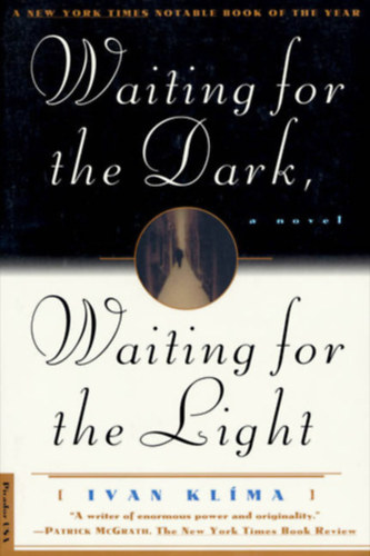 Ivan Kl�ma - Waiting for the dark, waiting for the light