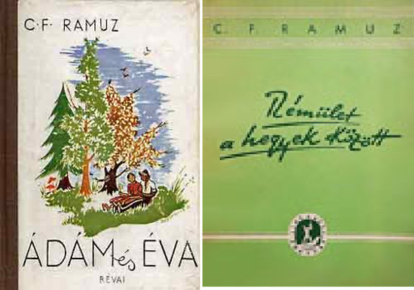 C. F. Ramuz - �d�m �s �va + R�m�let a hegyek k�z�tt ( 2 k�tet )