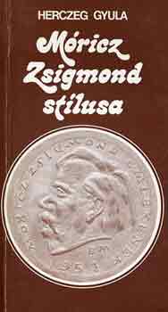 Herczeg Gyula - Móricz Zsigmond stílusa