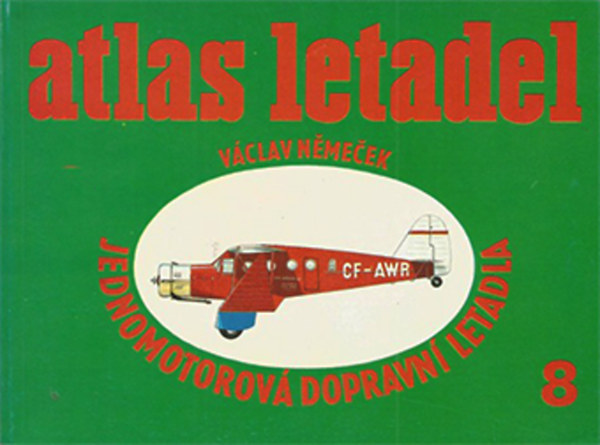V�clav N�me�ek - Atlas letadel 8 - Jednomotorov� dopravn� letadla