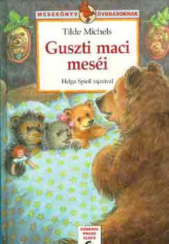 Tilde Michels - Guszti maci meséi