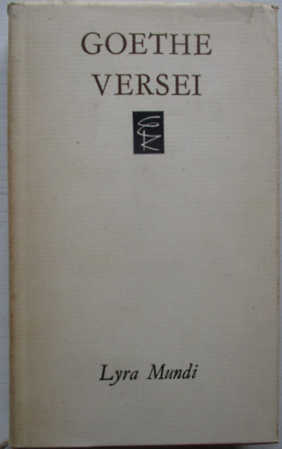 Johann Wolfgang von Goethe - Goethe versei  /Lyra Mundi/