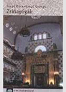 Szeg� D�ra; Szeg� Gy�rgy - Zsinag�g�k (magyar nyelv�)