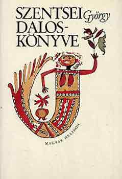 Szentsei György daloskönyve