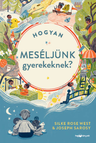 Silke Rose West Joseph Sarosy - Hogyan mes�lj�nk gyerekeknek?