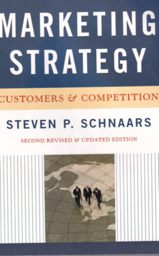 Steven P. Schnaars - Marketing Strategy - Customers & Competition