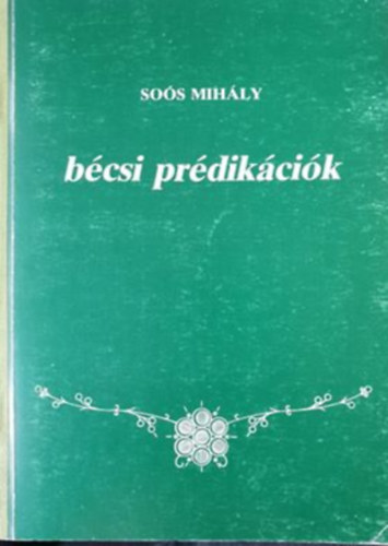 Soós Mihály - Bécsi prédikációk