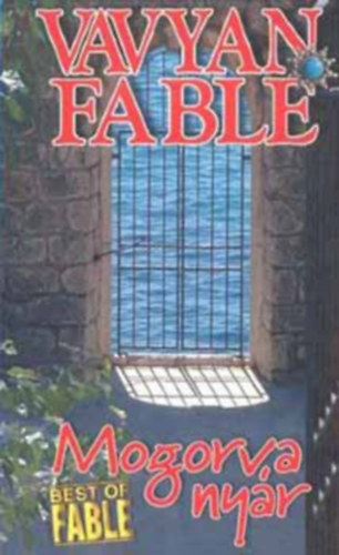 Vavyan Fable - Mogorva ny�r - Best of Fable