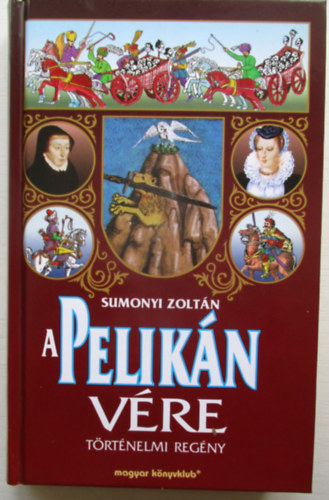 Sumonyi Zoltn - A pelikn vre