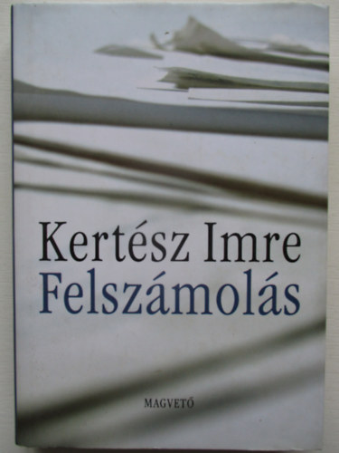 Kertsz Imre - Felszmols