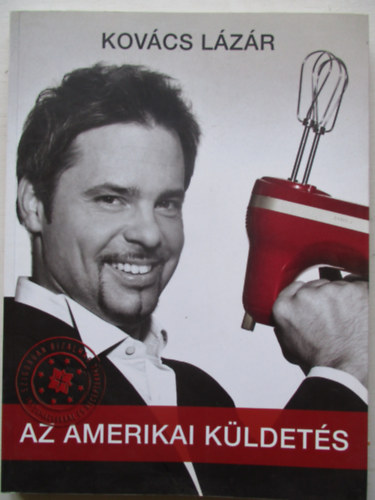 Kovcs Lzr - Az amerikai kldets