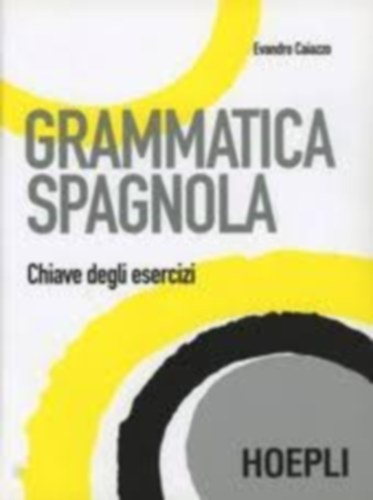 Evandro Caiazzo - Grammatica Spagnola - Chiave degli esercizi