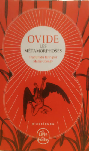 Marie Cosnay Ovidius - Ovide: Les M�tamorphoses - Traduit du latin par Marie Cosnay