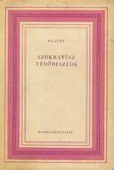 Platón - Szókratész védőbeszéde-Kritón-Szákratész halála