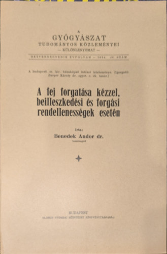 Dr. Benedek Andor - A fej forgat�sa k�zzel, beilleszked�si �s forg�si rendelleness�gek eset�n